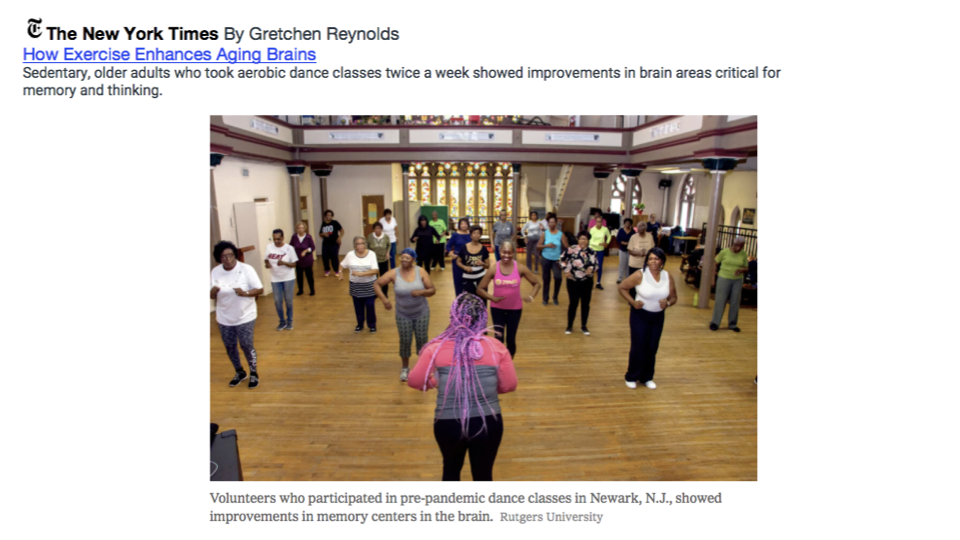 Screenshot of a New York Times article by Gretchen Reynolds titled "How Exercise Enhances Aging Brains." Subheading: "Sedentary, older adults who took aerobic dance classes twice a week showed improvements in brain areas critical for memory and thinking." Photo shows a group of adults participating in an aerobic dance class in a large room. Caption: "Volunteers who participated in pre-pandemic dance classes in Newark, N.J., showed improvements in memory centers in the brain. Rutgers University."